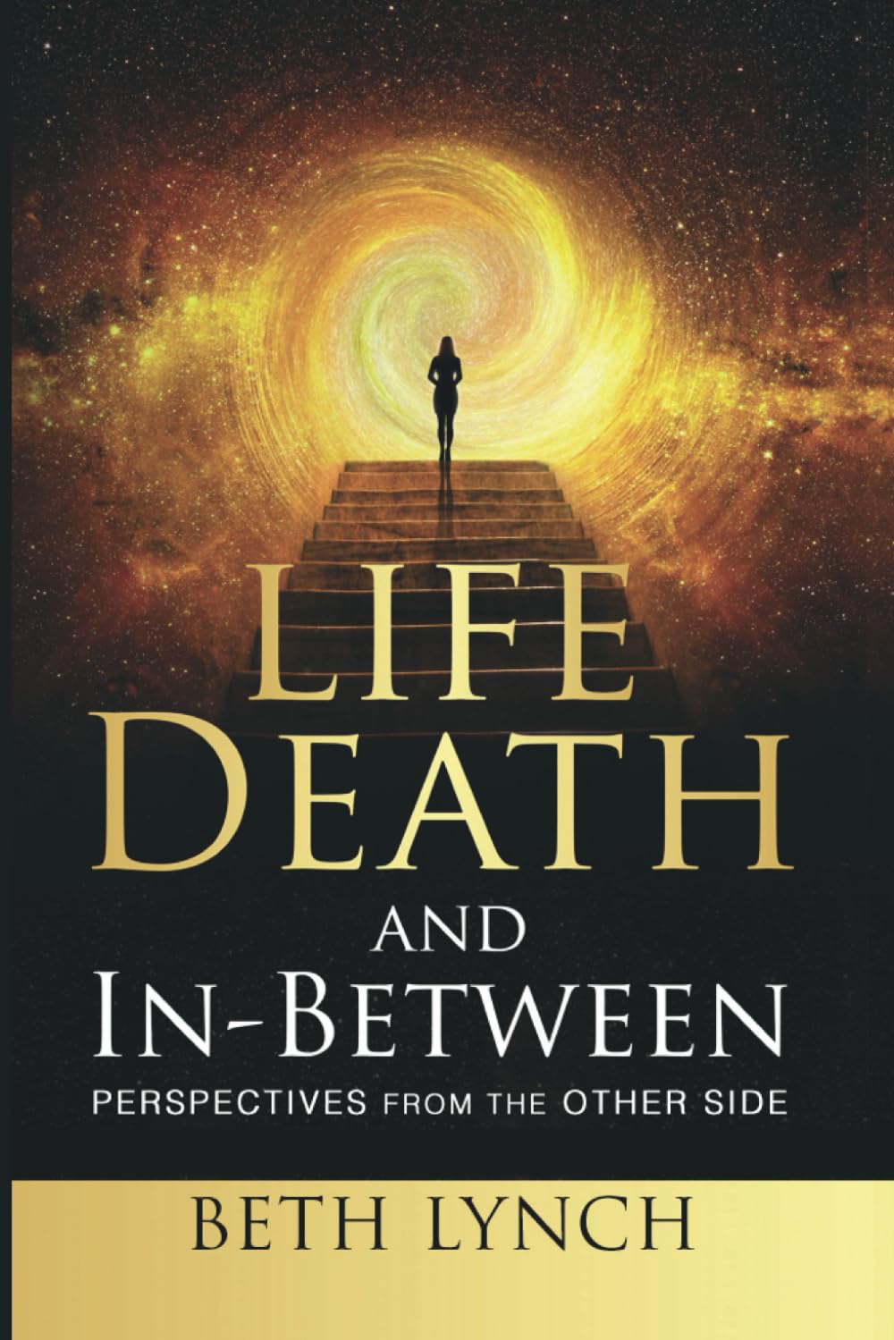Life, Death and In-Between "Perspectives From the Other Side
