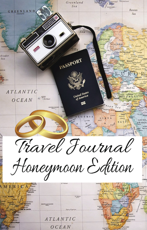 Travel Journal: Honeymoon edition