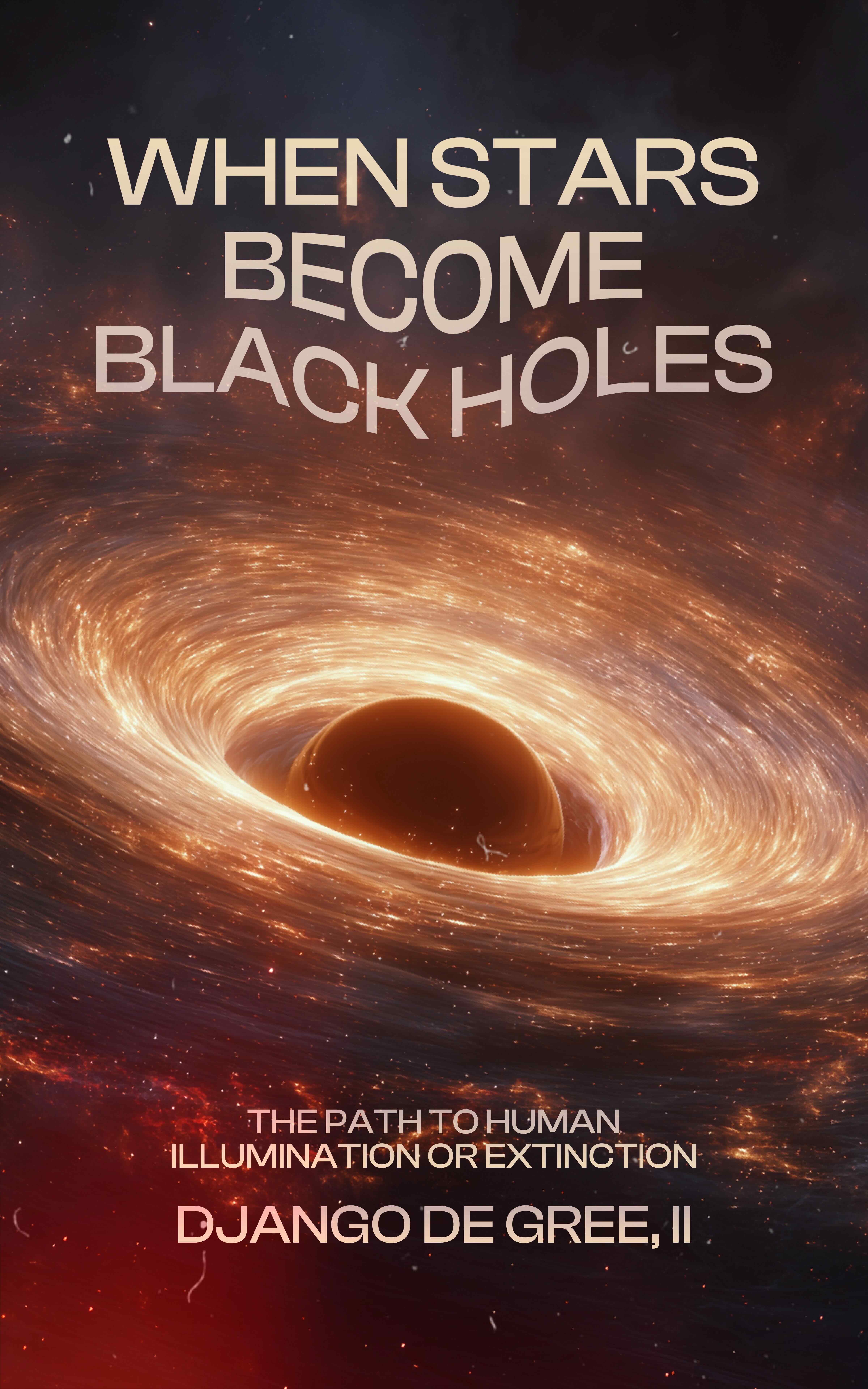 When Stars Become Black Holes: The AI Path to Human Illumination or Extinction