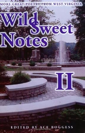 Wild Sweet Notes II: More Great Poetry from West Virginia