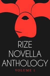 Rize Novella Anthology, Volume 1