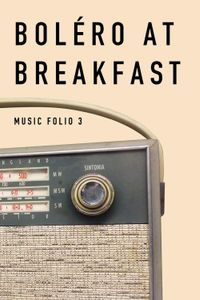 Boléro at Breakfast Music Folio 3