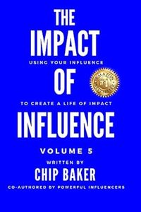 The Impact of Influence Vol. 5