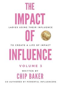 The Impact of Influence Vol. 3