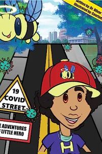 19 COVID STREET: The Adventures Of Little Hero (HERO ADVENTURES Book 1)