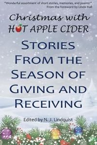 Christmas With Hot Apple Cider - Stories from the Season of Giving and Receiving