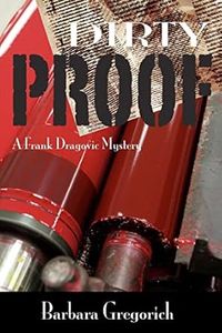 Dirty Proof (A Frank Dragovic Mystery)